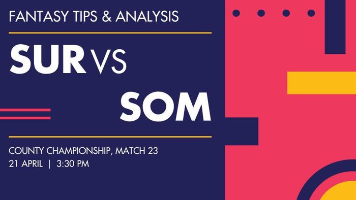 SUR vs SOM (Surrey vs Somerset), Match 23