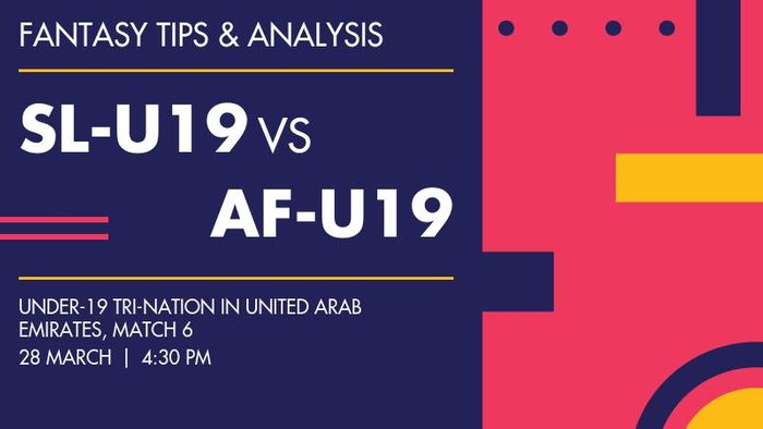 SL-U19 vs AF-U19 (Sri Lanka Under-19 vs Afghanistan Under-19), Match 6