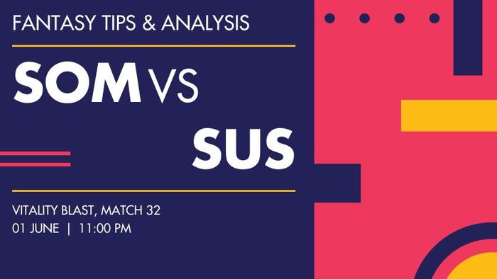 SOM vs SUS (Somerset vs Sussex), Match 32