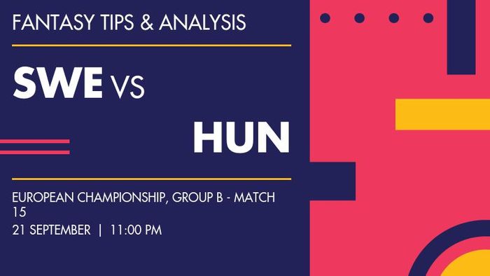 SWE vs HUN (Sweden vs Hungary), Group B - Match 15