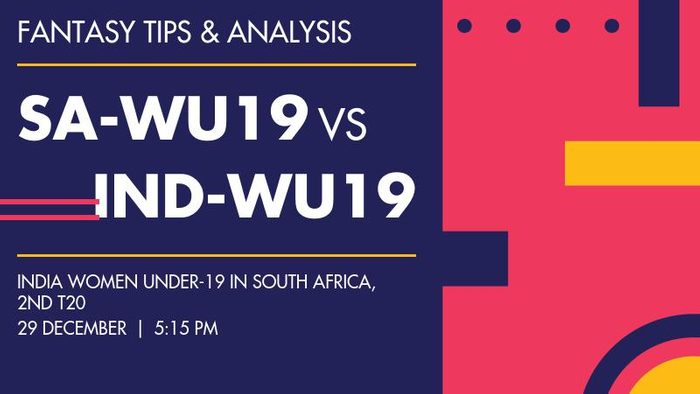 SA-WU19 vs IND-WU19 (South Africa Women Under-19 vs India Women Under-19), 2nd T20