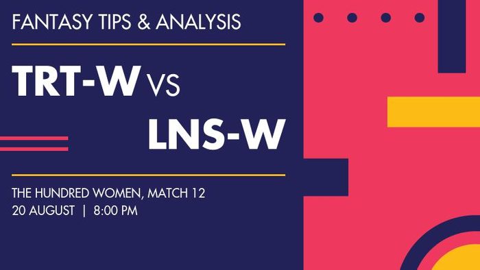TRT-W vs LNS-W (Trent Rockets Women vs London Spirit Women), Match 12