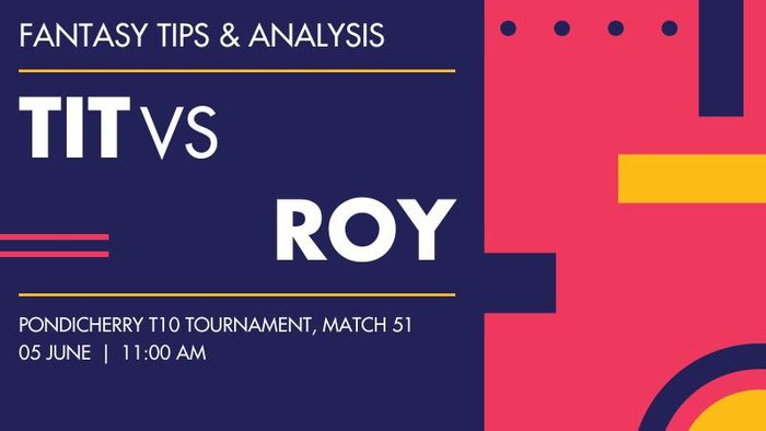 TIT vs ROY (Titans vs Royals), Match 51
