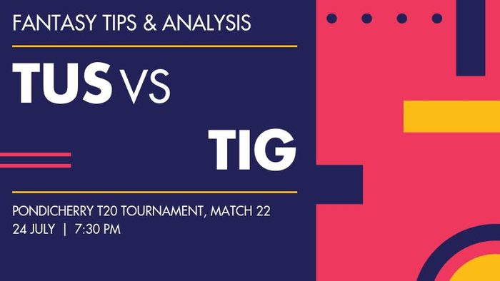 TUS vs TIG (Tuskers XI vs Tigers XI), Match 22