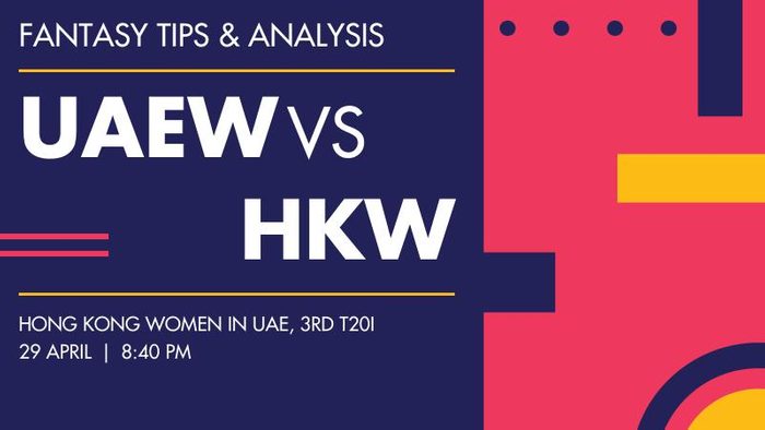 UAEW vs HKW (United Arab Emirates Women vs Hong Kong Women), 3rd T20I