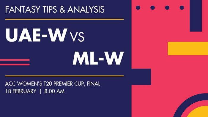 UAE-W vs ML-W (United Arab Emirates Women vs Malaysia Women), Final