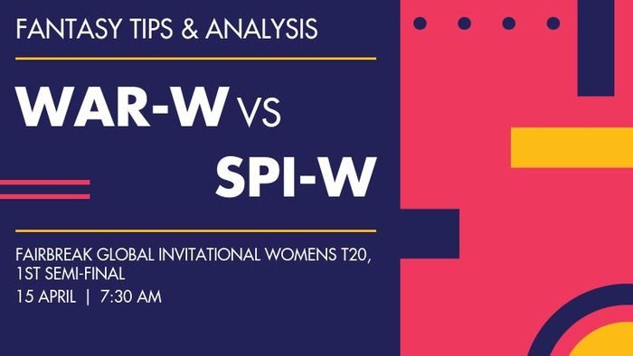 Warriors Women बनाम Spirit Women, 1st Semi-Final