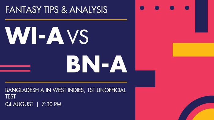 WI-A vs BN-A (West Indies A vs Bangladesh A), 1st unofficial Test
