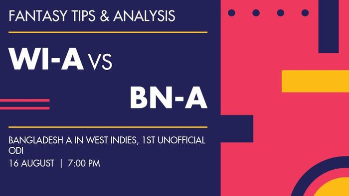 WI-A vs BN-A (West Indies A vs Bangladesh A), 1st unofficial ODI