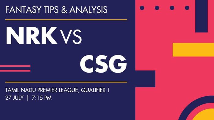 NRK vs CSG (Nellai Royal Kings vs Chepauk Super Gillies), Qualifier 1