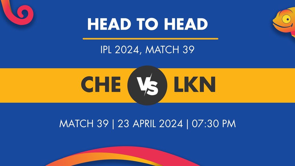 CHE vs LKN Player Stats for Match 39, CHE vs LKN Prediction Who Will Win Today's IPL Match Between Chennai Super Kings and Lucknow Super Giants